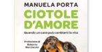 CIOTOLE D’AMORE Quando un cane può cambiarti la vita